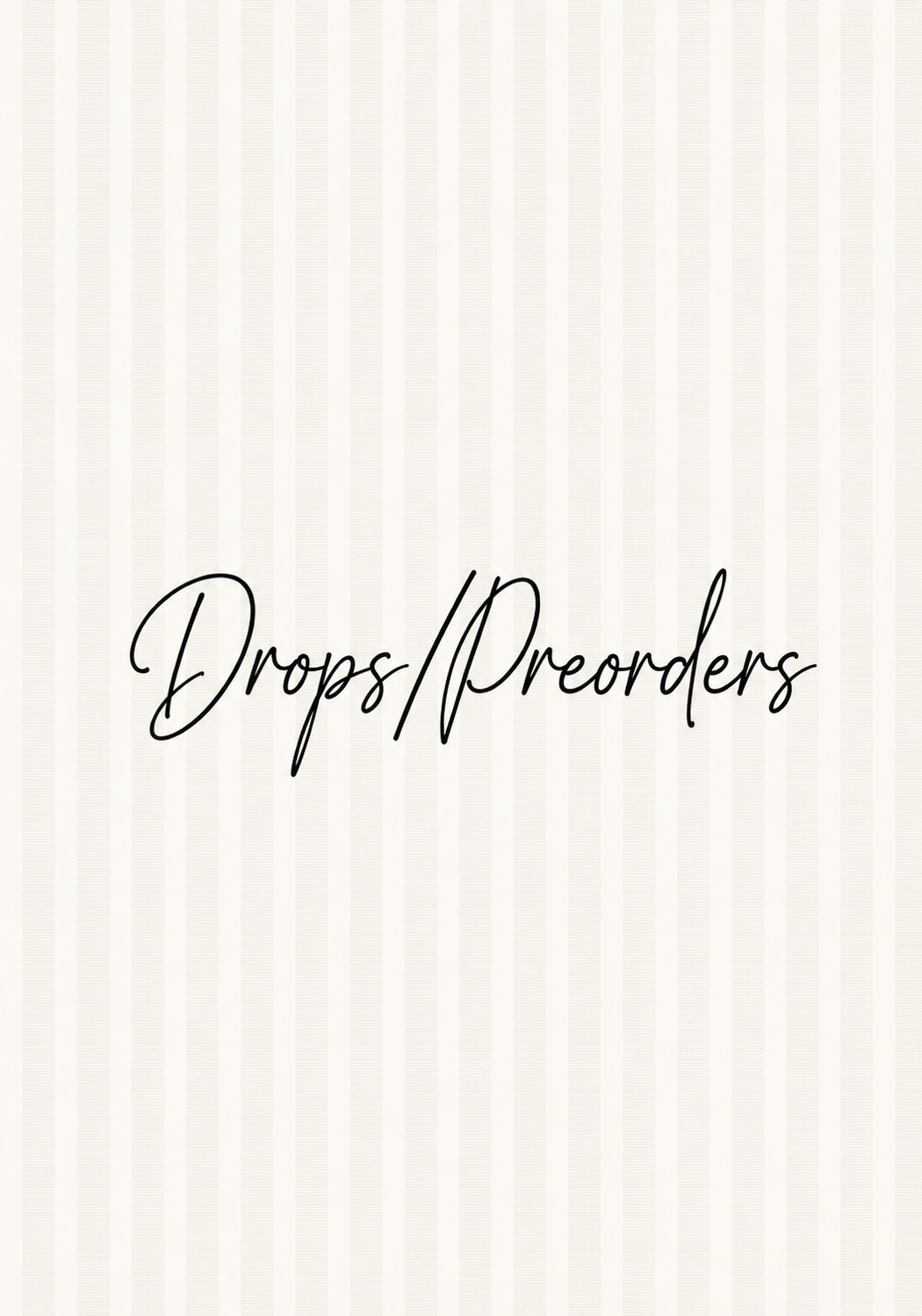 Drops/Preorders